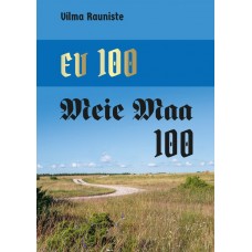 EV 100 Meie Maa 100, V. Rauniste